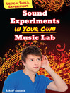 Sound Experiments in Your Own Music Lab